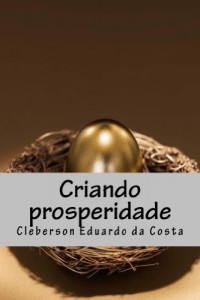 Baixar CRIANDO PROSPERIDADE: A ARTE & O SENTIDO DO PROCESSO CRIATIVO pdf, epub, eBook
