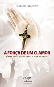 Baixar A For&ccedil;a de um Clamor pdf, epub, eBook