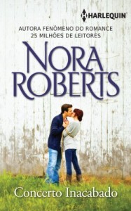 Baixar Concerto Inacabado – Harlequin Nora Roberts pdf, epub, eBook