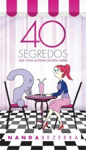 Baixar 40 Segredos que toda solteira deveria saber pdf, epub, eBook