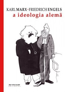 Baixar A ideologia alemã: Crítica da mais recente filosofia alemã em seus representantes Feuerbach, B. Bauer e Stirner, e do socialismo alemão em seus diferentes profetas pdf, epub, eBook