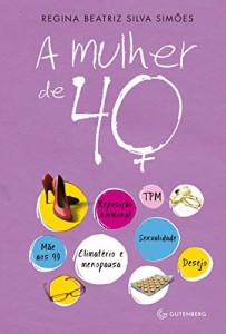 Baixar A mulher de 40 pdf, epub, eBook