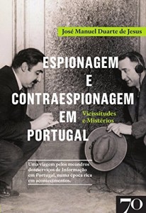 Baixar Espionagem e Contraespionagem em Portugal. Vicissitudes e Mistérios pdf, epub, eBook