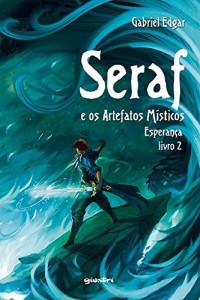 Baixar Esperan&ccedil;a (Seraf e os Artefatos M&iacute;sticos Livro 2) pdf, epub, eBook