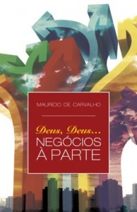 Baixar Deus, Deus… neg&oacute;cios &agrave; parte pdf, epub, eBook