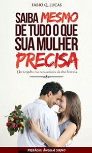 Baixar Saiba mesmo de tudo o que sua mulher precisa: Um mergulho nas necessidades da alma feminina pdf, epub, eBook