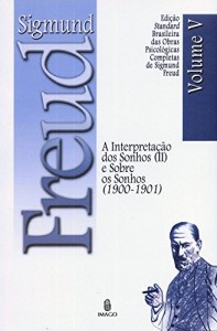 Baixar Edi&ccedil;&atilde;o Standard Brasileira das Obras Psicol&oacute;gicas Completas de Sigmund Freud Volume V: A Interpreta&ccedil;&atilde;o dos Sonhos… pdf, epub, eBook