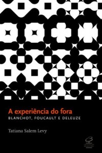 Baixar A experi&ecirc;ncia do fora: Blanchot, Foucault e Deleuze pdf, epub, eBook