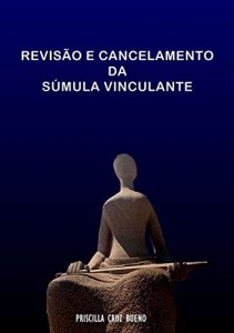 Baixar Revis&atilde;o E Cancelamento Da S&uacute;mula Vinculante pdf, epub, eBook