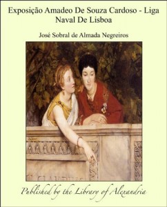 Baixar Exposiäào Amadeo De Souza Cardoso: Liga Naval De Lisboa pdf, epub, eBook