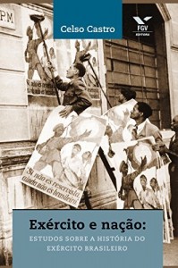 Baixar Ex&eacute;rcito e na&ccedil;&atilde;o: estudos sobre a hist&oacute;ria do ex&eacute;rcito brasileiro pdf, epub, eBook