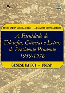 Baixar A Faculdade de Filosofia, Ciências e Letras de Presidente Prudente (1959-1976) pdf, epub, eBook
