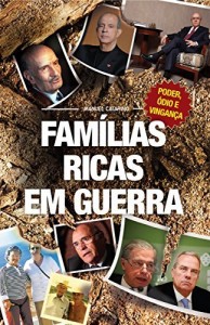 Baixar Fam&iacute;lias Ricas em Guerra: Poder, &oacute;dio e vingan&ccedil;a pdf, epub, eBook