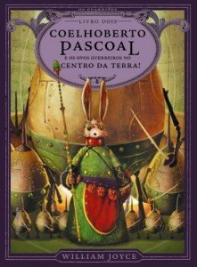Baixar Coelhoberto Pascoal e os ovos guerreiros no centro da Terra! (Os Guardiões Livro 2) pdf, epub, eBook