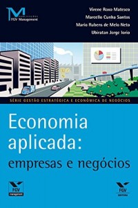 Baixar Economia aplicada: empresas e neg&oacute;cios (FGV Management) pdf, epub, eBook