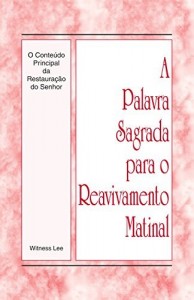 Baixar A Palavra Sagrada para o Reavivamento Matinal – O Conteúdo Principal da Restauração do Senhor pdf, epub, eBook