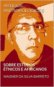 Baixar ARTIGOS ANTROPOLÓGICOS: SOBRE ESTUDOS ÉTNICOS E AFRICANOS pdf, epub, eBook
