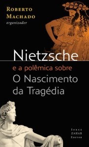 Baixar Nietzsche e a pol&ecirc;mica sobre O Nascimento da Trag&eacute;dia: Textos de Rohde, Wagner e Wilamowitz-M&ouml;llendorff pdf, epub, eBook