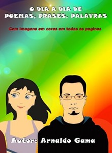 Baixar O DIA A DIA DE POEMAS, FRASES, PALAVRAS: Ideal para autoajuda pdf, epub, eBook