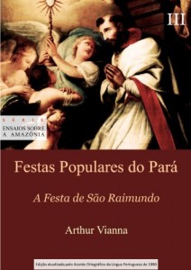 Baixar Festas Populares do Pará III A Festa de São Raimundo (Ensaios sobre a Amazônia Livro 4) pdf, epub, eBook