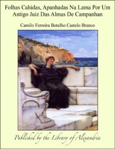 Baixar Folhas Cahidas, Apanhadas Na Lama Por Um Antigo Juiz Das Almas De Campanhan pdf, epub, eBook
