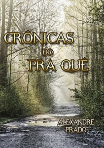 Baixar Cr&Ocirc;nicas Do Pra Qu&Ecirc; pdf, epub, eBook