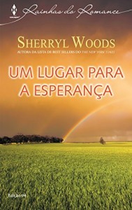 Baixar Um Lugar para a Esperança – Harlequin Rainhas do Romance Ed.94 pdf, epub, eBook