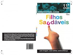 Baixar Filhos Saud&aacute;veis: autoimagem, auto estima, autoconfian&ccedil;a pdf, epub, eBook