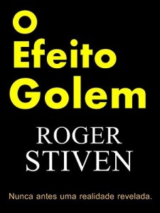 Baixar O Efeito Golem: Nunca antes uma realidade revelada (Los Efectod Del Golem) pdf, epub, eBook