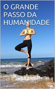 Baixar O GRANDE PASSO DA HUMANIDADE pdf, epub, eBook