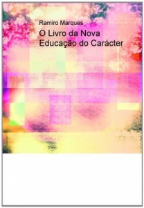 Baixar O Livro da Nova Educa&ccedil;&atilde;o do Car&aacute;cter pdf, epub, eBook
