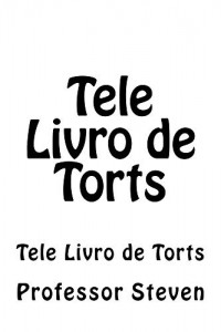 Baixar Tele Livro de Torts (Prime Members Can Read Free!): e law book – LOOK INSIDE! ! pdf, epub, eBook