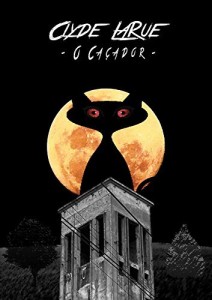 Baixar Clyde LaRue, o Caçador pdf, epub, eBook