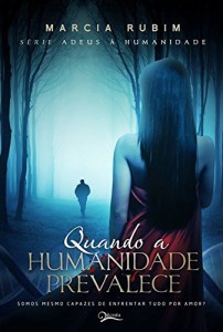 Baixar Quando a Humanidade Prevalece (Adeus à Humanidade Livro 2) pdf, epub, eBook