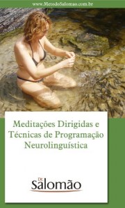 Baixar Medita&ccedil;&otilde;es Dirigidas e T&eacute;cnicas de Programa&ccedil;&atilde;o Neurolingu&iacute;stica pdf, epub, eBook