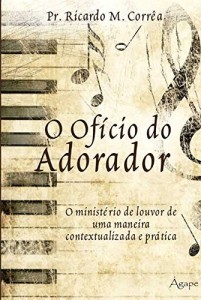 Baixar O Of&iacute;cio do Adorador pdf, epub, eBook