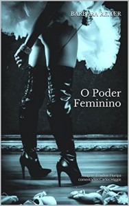Baixar O Poder Feminino: Imagens Boudoir Floripa coment&aacute;rios Carlos Higgie pdf, epub, eBook