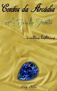 Baixar Contos da Arcádia: A Joia do Deserto e Outras Histórias pdf, epub, eBook