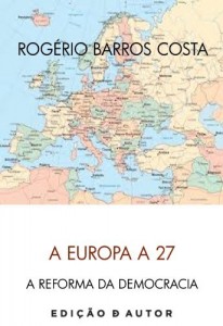 Baixar A Europa a 27 e a Reforma da Democracia pdf, epub, eBook