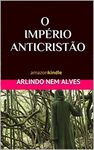 Baixar O Imp&eacute;rio Anticrist&atilde;o pdf, epub, eBook