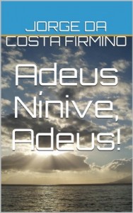 Baixar Adeus Nínive, Adeus! pdf, epub, eBook