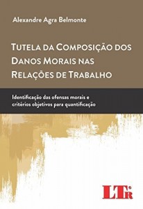 Baixar Tutela da Composição dos Danos Morais nas Relações de Trabalho pdf, epub, eBook