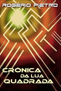 Baixar Crônica da Lua Quadrada pdf, epub, eBook