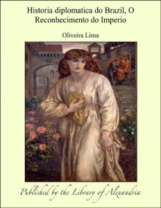 Baixar Historia diplomatica do Brazil, O Reconhecimento do Imperio pdf, epub, eBook