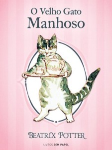 Baixar O Velho Gato Manhoso (Coleção Beatrix Potter Livro 25) pdf, epub, eBook