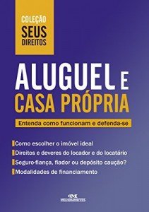 Baixar Aluguel e Casa Pr&oacute;pria: Entenda como funcionam e defenda-se (Cole&ccedil;&atilde;o Seus Direitos) pdf, epub, eBook
