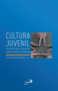 Baixar Cultura juvenil: Perspectivas e desafios para novos tempos pdf, epub, eBook