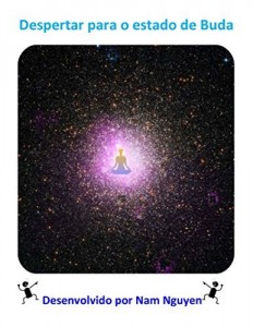 Baixar Despertar para o estado de Buda: Awakening into Buddhahood in Portuguese pdf, epub, eBook