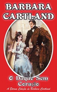 Baixar 12. O Duque sem Coração (A Eterna Coleção de Barbara Cartland) pdf, epub, eBook