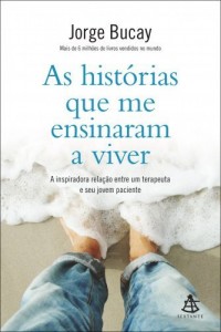 Baixar As hist&oacute;rias que me ensinaram a viver: A inspiradora rela&ccedil;&atilde;o entre um terapeuta e seu jovem paciente pdf, epub, eBook